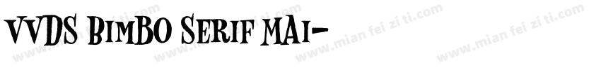 VVDS Bimbo Serif Mai字体转换